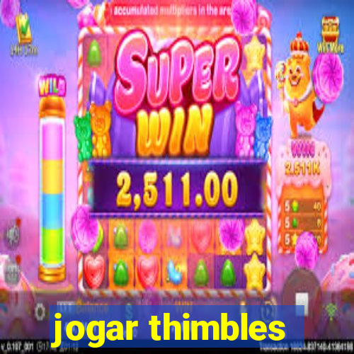 jogar thimbles